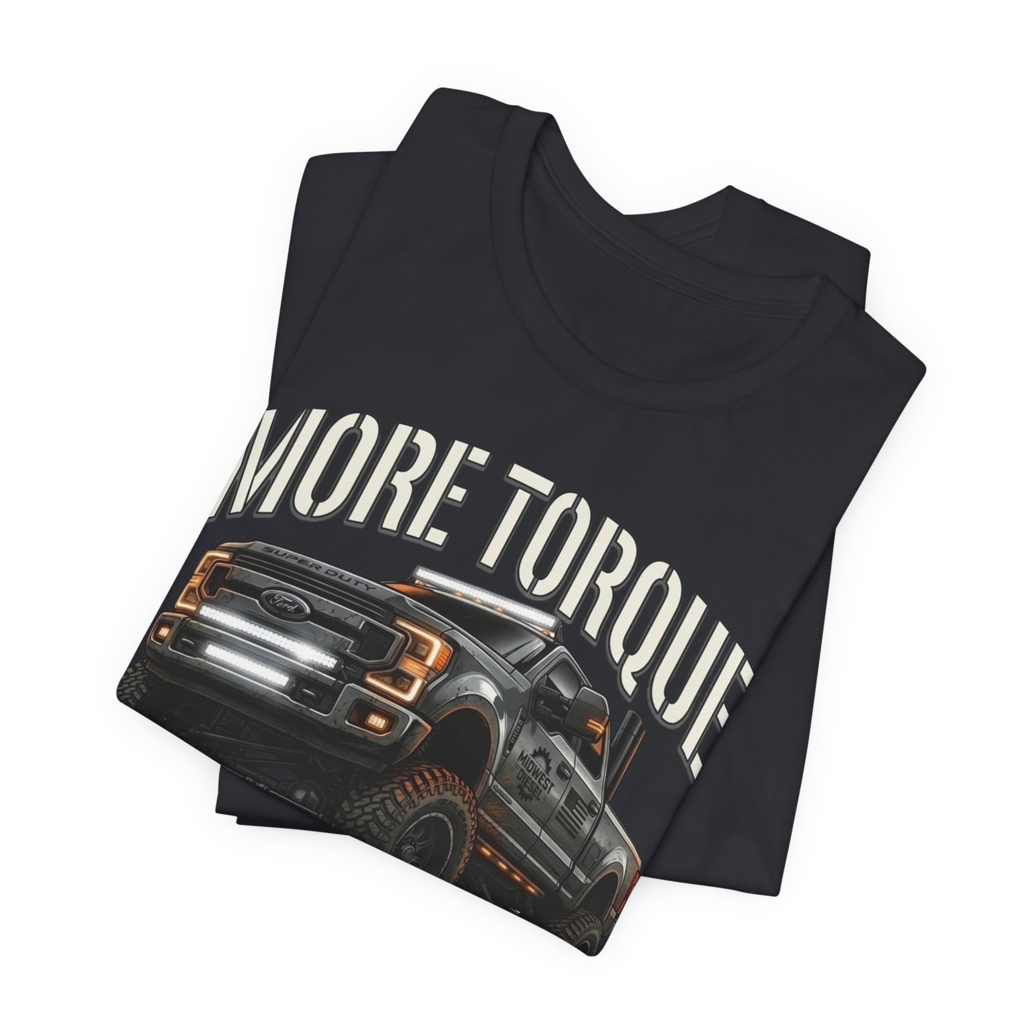 "More Torque Less Talk" Super Duty Diesel Tee - Image 7