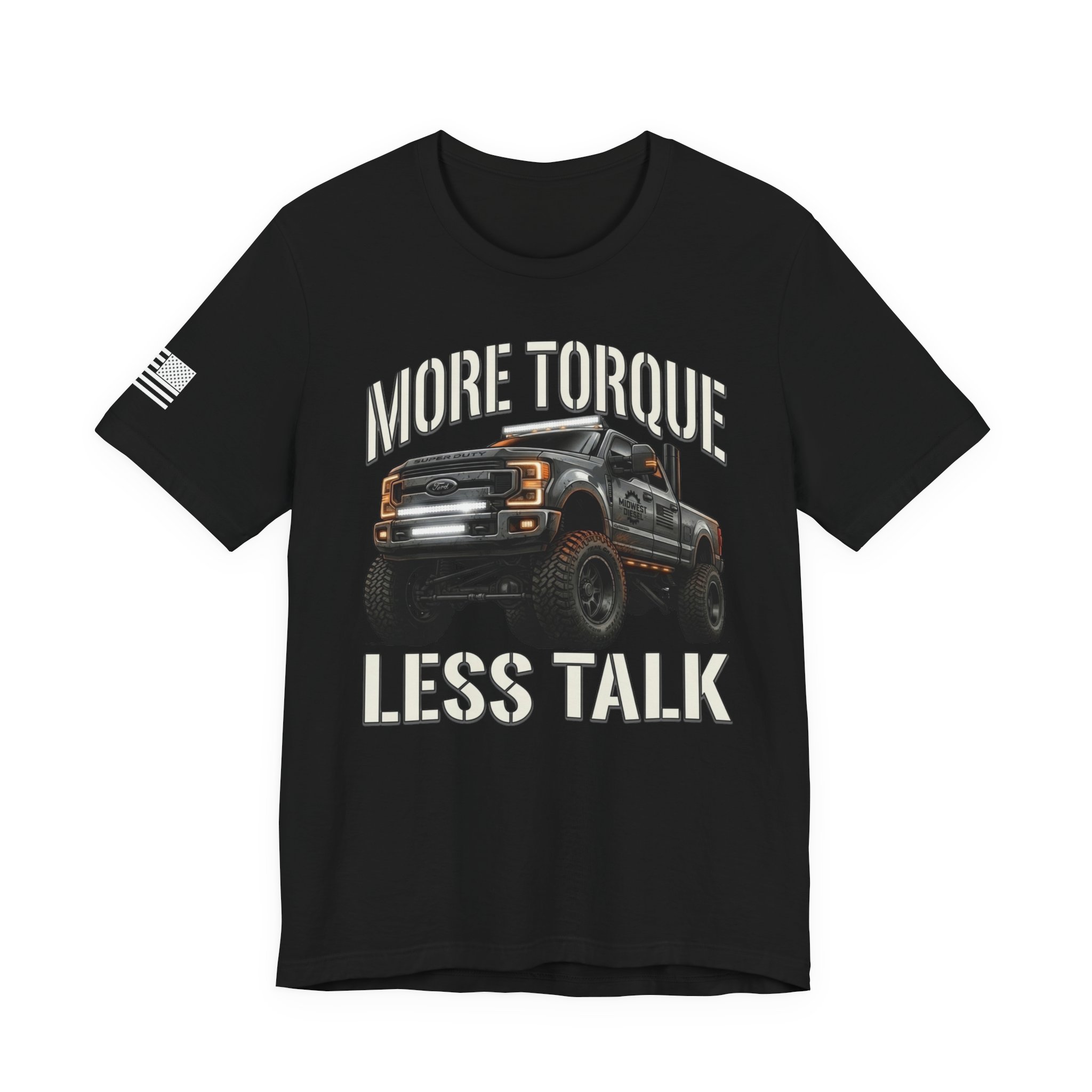 "More Torque Less Talk" Super Duty Diesel Tee